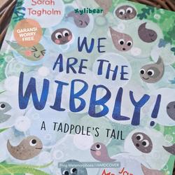 WE ARE THE WIBBLY! - Children's Books - Xylibear - Import English Book - buku cerita anak metamorphosis frog