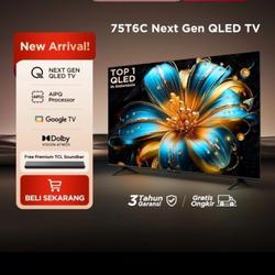 [Next Gen QLED] TCL T6C 4K LED Google TV HVA Panel HDR 10+ Dolby Vision Atmos AiPQ 43T6C 50T6C 55T6C 65T6C 75T6C QLED