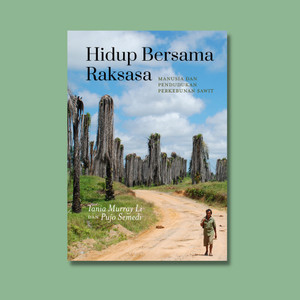 Hidup Bersama Raksasa - Tania Murray Li dan Pujo Semedi