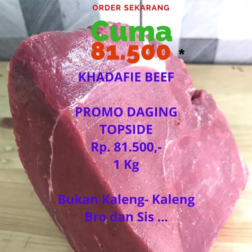 Foto Produk DAGING TOPSIDE PAHA BELAKANG SAPI - PROMO KHADAFIE MENUJU GOLD BADGES dari Khadafie Beef