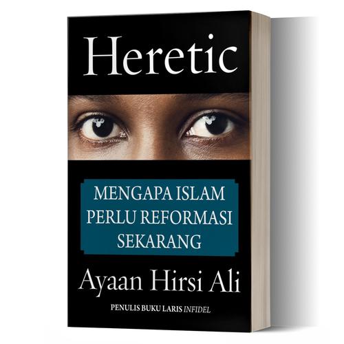 Foto Produk Heretic, Mengapa Islam Perlu Reformasi Sekarang - Ayaan Hirsi Ali dari Buku Sosial