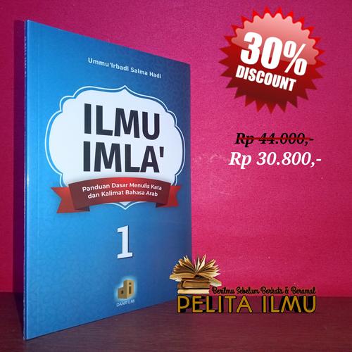 Foto Produk Buku Ilmu Imla' Panduan Dasar Menulis Kata Dan Kalimat Bahasa Arab 1 dari Toko Buku Pelita Ilmu