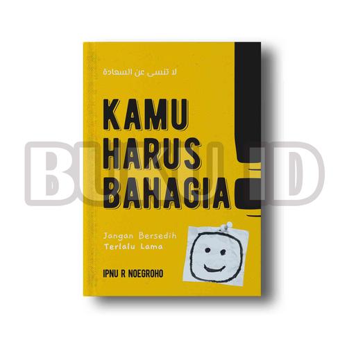 Jual Buku Kamu Harus Bahagia Jangan Bersedih Terlalu Lama Kota Tangerang Buku Id Tokopedia