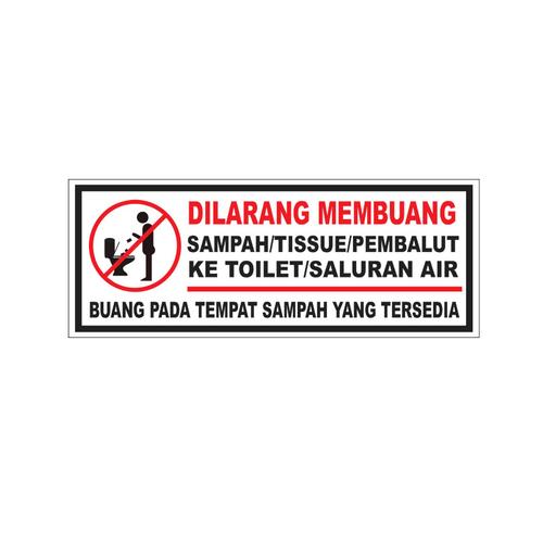 Jual Sign Label ACRYLIC+STIKER DILARANG MEMBUANG TISU & PEMBALUT DI ...