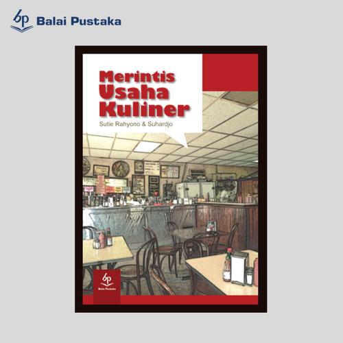 Foto Produk Merintis Usaha Kuliner (Sutie Rahyono & Suhardjo) - Balai Pustaka dari Balai Pustaka