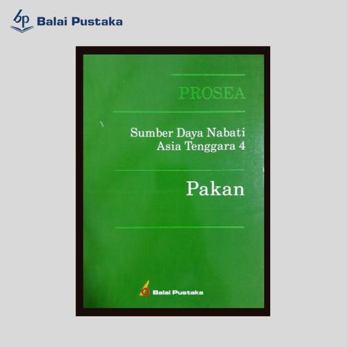 Foto Produk Sumber Daya Nabati Asia Tenggara ( Prosea 4) Pakan - Balai Pustaka dari Balai Pustaka