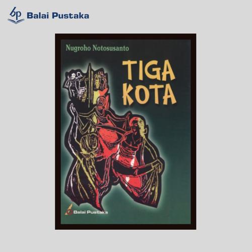 Foto Produk Tiga Kota (Nugroho Notosusanto) - Balai Pustaka dari Balai Pustaka