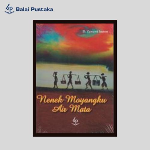 Foto Produk Nenek Moyangku Air Mata (D. Zawawi Imron) - Balai Pustaka dari Balai Pustaka