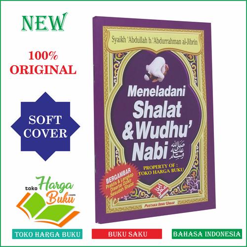 Gambar Meneladani Shalat dan Wudhu Nabi dari Toko Harga Buku Jakarta Timur Tokopedia
