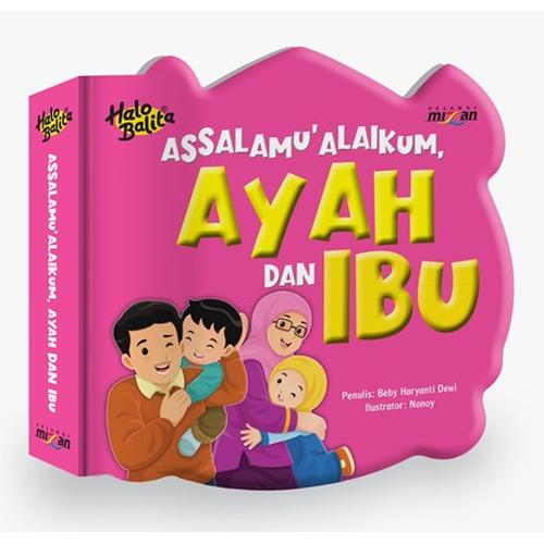 Foto Produk HALO BALITA.PENUNTUN: ASSALAMUALAIKUM, AYAH DAN IBU (BOARDBOOK) dari Mizanstore