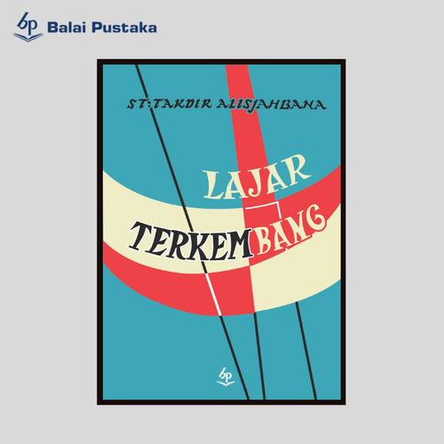 Foto Produk Sastra Klasik Heritage (HC) Layar Terkembang - St.Takdir Alisjahbana dari Balai Pustaka
