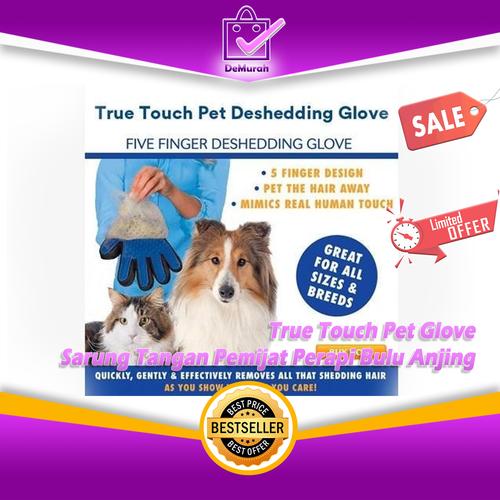 Foto Produk True Touch Pet Glove / Sarung Tangan Pemijat Perapi Bulu Anjing dari Demurah Dot Com