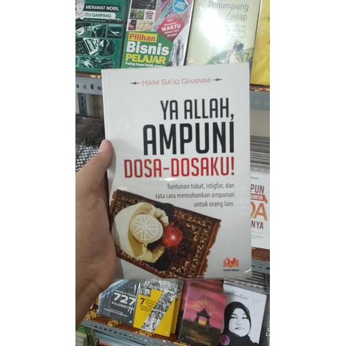 Jual Ya Allah Ampuni Dosa-dosaku - Kota Semarang - Alvindo Bookstore Tokopedia Jual Ya Allah Ampuni Dosa-dosaku - Kota Semarang - Alvindo Bookstore Tokopedia