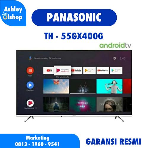 Jual Tv Led Panasonic Th 55gx400g Th55gx400g Panasonic 55 4k Android Tv Jakarta Timur Ashley Olshop Official Store Tokopedia