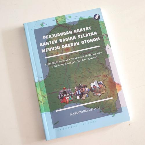 Foto Produk Buku Perjuangan Rakyat Banten Bagian Selatan Menuju Daerah Otonom dari De'Alzena