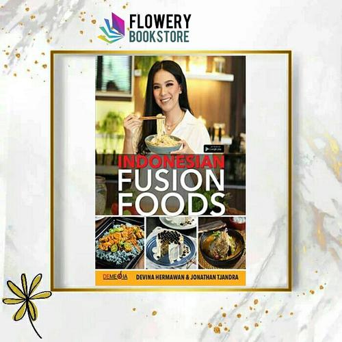 Foto Produk Indonesian Fusion Foods - Devina H dari flowerybookstore
