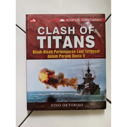 Foto Produk Buku Konflik Bersejarah Clash Of Titans Kisah-Kisah Pertempuran Laut dari Toko Buku Bekas Aksiku