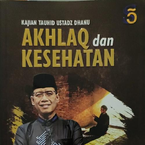 Foto Produk Kajian Tauhid Ustadz Dhanu - Akhlak & Kesehatan dari Arcici Shop