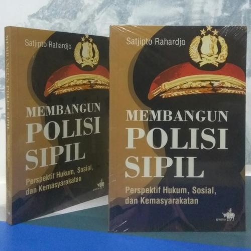 Foto Produk Buku Membangun Polisi Sipil Persepektif Hukum Sosial dan Kemasyarakata dari RF Store54