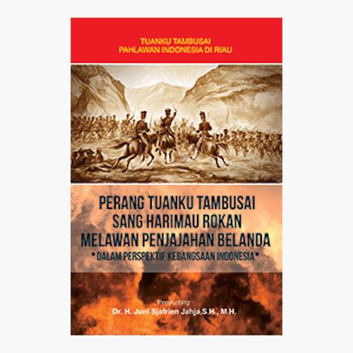 Gambar Perang Tuanku Tambusai Sang Harimau Rokan Melawan Penjajahan Belanda dari Toko Kutu Buku Kota Tangerang Selatan Tokopedia