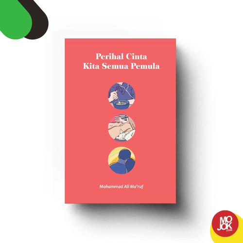 Gambar Perihal Cinta Kita Semua Pemula dari Mojok Store Kab. Sleman Tokopedia