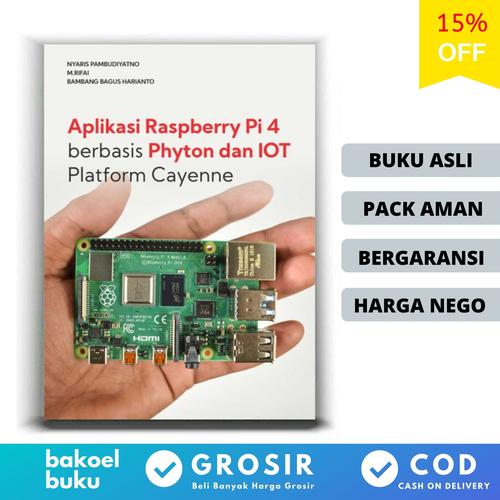 Jual Buku Aplikasi Raspberry Pi 4 Berbasis Phyton dan IOT Platform