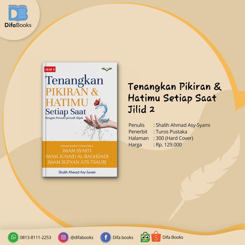 Gambar Tenangkan Pikiran dan Hatimu Setiap Saat (Jilid 2) dari Difa Books Kota Depok Tokopedia