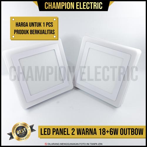 Foto Produk Lampu Downlight LED Panel 2 Warna Cahaya 18W+6 Watt Outbow KOTAK dari Champion Electric