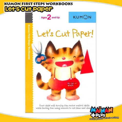 Foto Produk BUKU ANAK KUMON FIRST STEPS WORKBOOKS - LET'S CUT PAPER dari MainanPlus