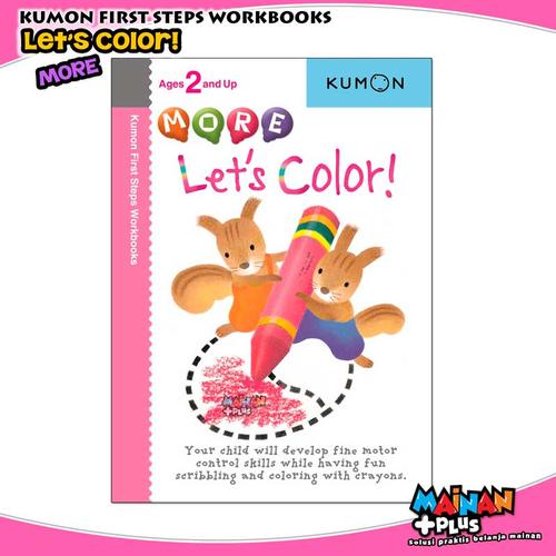 Foto Produk BUKU ANAK KUMON FIRST STEPS WORKBOOKS - MORE LET'S COLOR dari MainanPlus