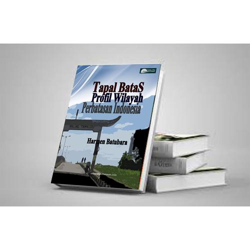 Foto Produk Tapal Batas Profil Wilayah Perbatasan Indonesia dari Buku Perbatasan