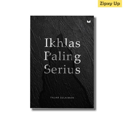 Foto Produk Buku Ikhlas Paling Serius by Fajar Sulaiman dari Zipxy Up