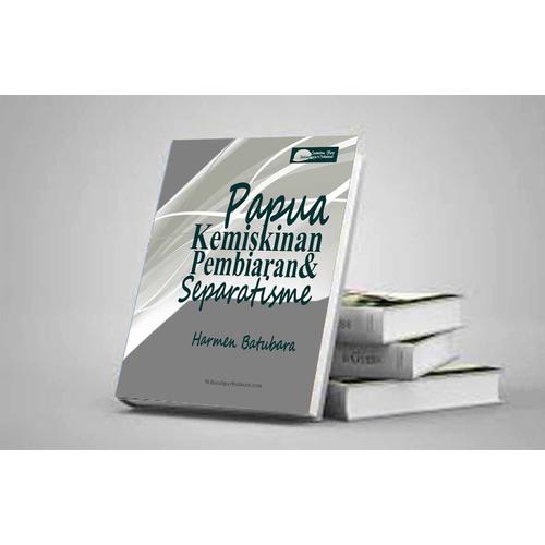 Foto Produk Papua Kemiskinan Pembiaran dan Separatisme dari Buku Perbatasan