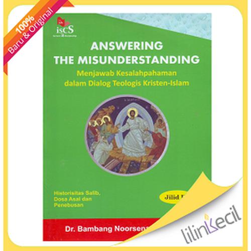 Foto Produk Answering The Misunderstanding jilid III-T(Dr. Bambang Noorsena,) dari lilinkecil