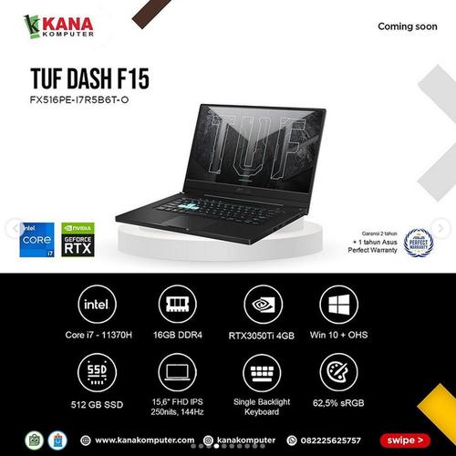 Foto Produk ASUS TUF Dash F15 FX516PE I7R5B6T-O Core i7/RTX 3050TI/16GB/SSD 512GB dari kanakomputer