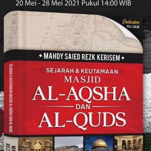 Jual Sejarah & Keutamaan Masjid AlAqsha dan AlQuds - Kota Depok