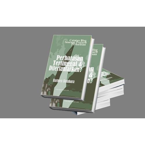 Foto Produk Perbatasan Tertinggal & Diterlantarkan? Catatan Blog Prajurit dari Buku Perbatasan