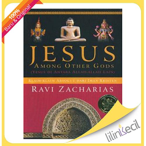 Foto Produk Jesus Among Other Gods - Terjemahan (Ravi Zacharias) dari lilinkecil