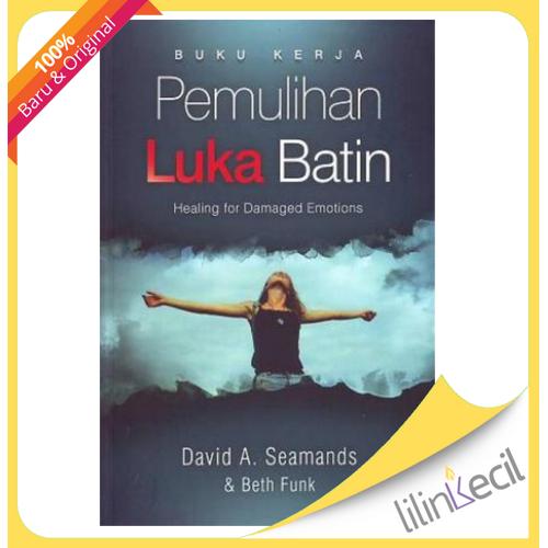 Gambar Buku Kerja Pemulihan Luka Batin (David A. Seamands) dari lilinkecil Jakarta Barat Tokopedia