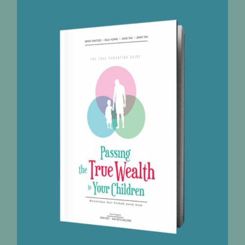 Gambar Buku Passing the True Wealth for Your Children dari Semua Hebat undefined Tokopedia