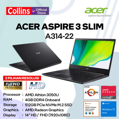 Gambar Acer Aspire 3 Slim A314-22 AMD Athlon 3050U 4GB SSD 512GB 14" W10 OHS - HD 1366x768 dari Collins Official Jakarta Pusat Tokopedia