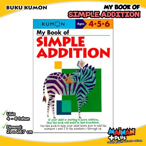 Foto Produk BUKU ANAK KUMON MY BOOK OF SIMPLE ADDITION 4 5 6 dari MainanPlus
