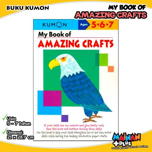Foto Produk BUKU ANAK KUMON MY BOOK OF AMAZING CRAFTS 5 6 7 dari MainanPlus