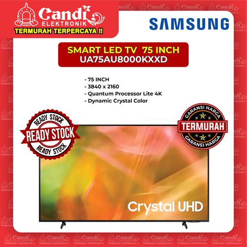 Foto Produk SMART TV 4K LED TV SAMSUNG 75 INCH UA75AU8000KXXD dari Candi Elektronik Solo