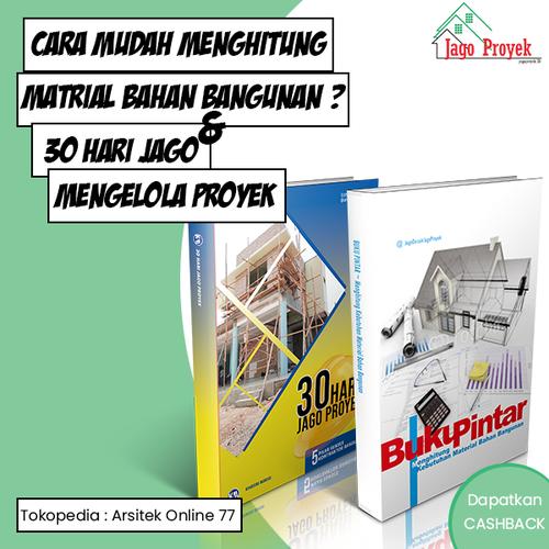Gambar Buku 30 Hari Jago Proyek dan Buku Pintar -Menghitung Matrial Bangunan dari Arsitek Online 77 Kota Tangerang Tokopedia