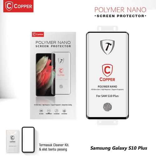Foto Produk Samsung Galaxy S10 Plus - COPPER Polymer Nano Tempered Glass - POLYMER NANO dari Copper Indonesia