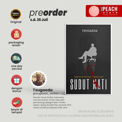 Gambar Koleksi Novel Thriller Tsugaeda - Preorder Sudut Mati - Sudut Mati dari ONE PEACH BOOK STORE Jakarta Barat Tokopedia