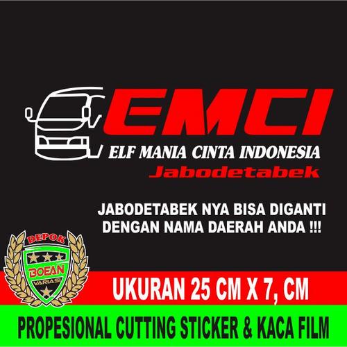 Jual Sticker Cutting EMCI ELF MANIA COMMUNITY INDONESIA ELF MOBIL - Kab ...