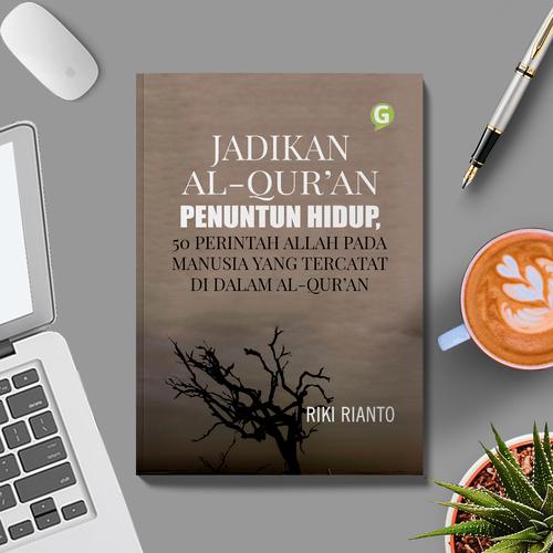 Gambar Buku Islami JADIKAN AL-QUR’AN PENUNTUN HIDUP Guepedia dari Guepedia Kab. Bogor Tokopedia