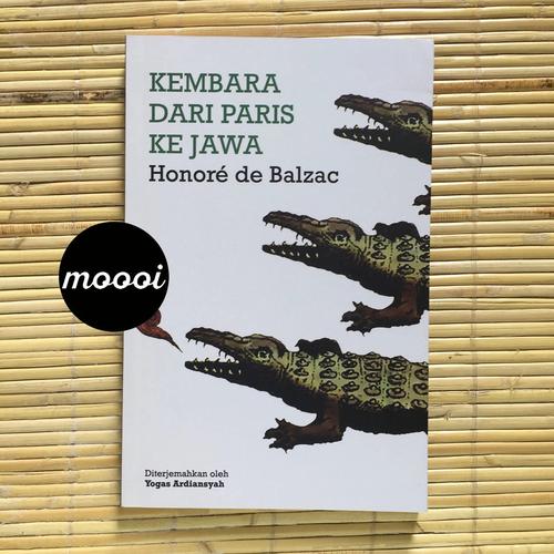 Gambar KEMBARA DARI PARIS KE JAWA - Moooi dari MoooiPustaka Kota Yogyakarta Tokopedia